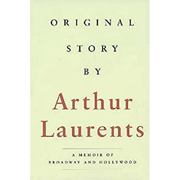 Pre-Owned Original Story By: A Memoir of Broadway and Hollywood (Paperback) 1557834679 9781557834676