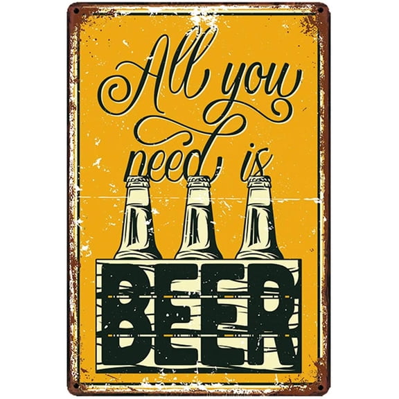 Original Vintage Design All Your Need is Beer Tin Metal Wall Art Signs, Thick Tinplate Print Poster Wall Decoration for Bar (Beer A, 8x12 Inches (20x30 cm))