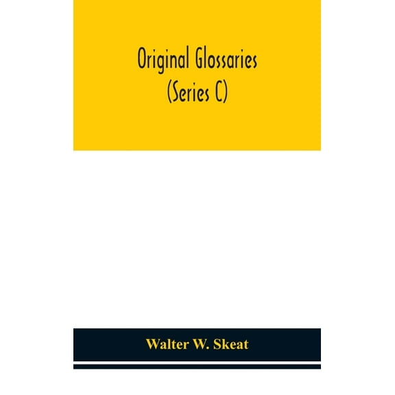 Original Glossaries (Series C), (Hardcover)