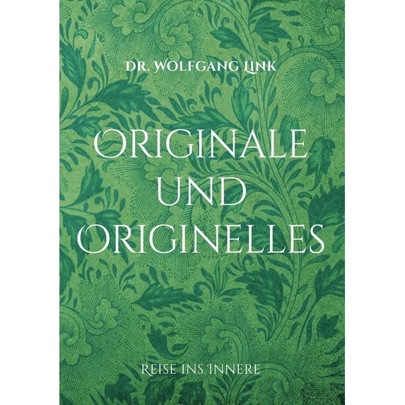 Originale und Originelles: Reise ins Innere, (Paperback)