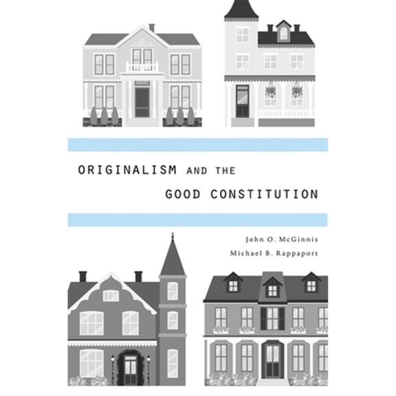 Pre-Owned Originalism and the Good Constitution
