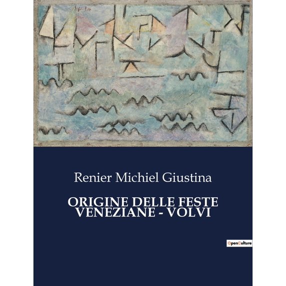 Origine Delle Feste Veneziane - Volvi, (Paperback)