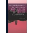 thumbnail image 1 of Origine Et ProgrÃ¨s De La Puissance Des Sikhs Dans Le Penjab, Et Histoire Du Maharadja Randjit Singh ..., (Hardcover), 1 of 1