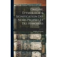 thumbnail image 1 of Origine, Étymologie & Signification Des Noms Propres et Des Armoiries (Hardcover), 1 of 1