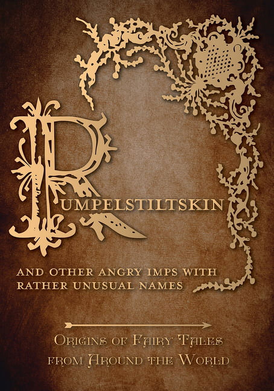 Origins of Fairy Tales from Around the W Rumpelstiltskin - And Other ...