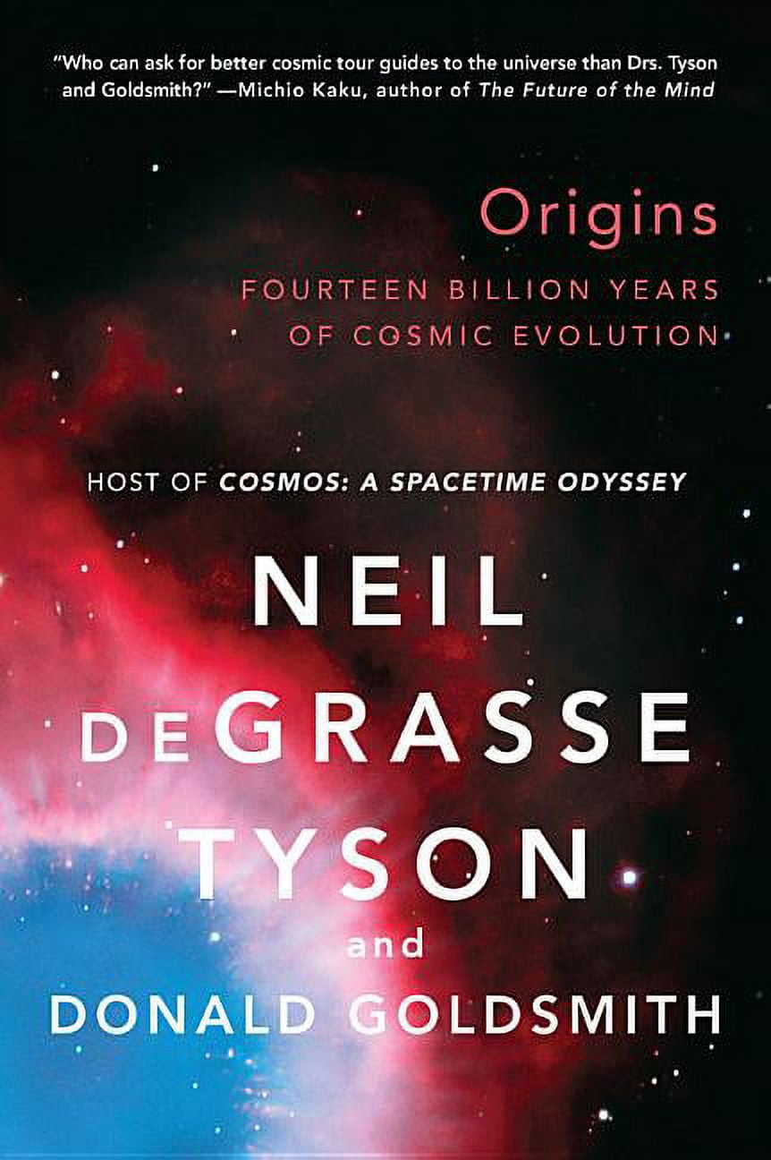 Origins: Fourteen Billion Years of Cosmic Evolution, (Paperback