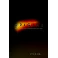 thumbnail image 1 of Origins: Restoring the identity, mission, and leadership of God's greatest creation!, (Paperback), 1 of 1