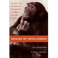 thumbnail image 1 of Origins of Intelligence: The Evolution of Cognitve Development in Monkeys, Apes, and Humans, (Paperback), 1 of 1