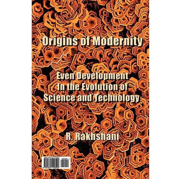 Origins of Modernity: Even Development in the Evolution of Science and Technology