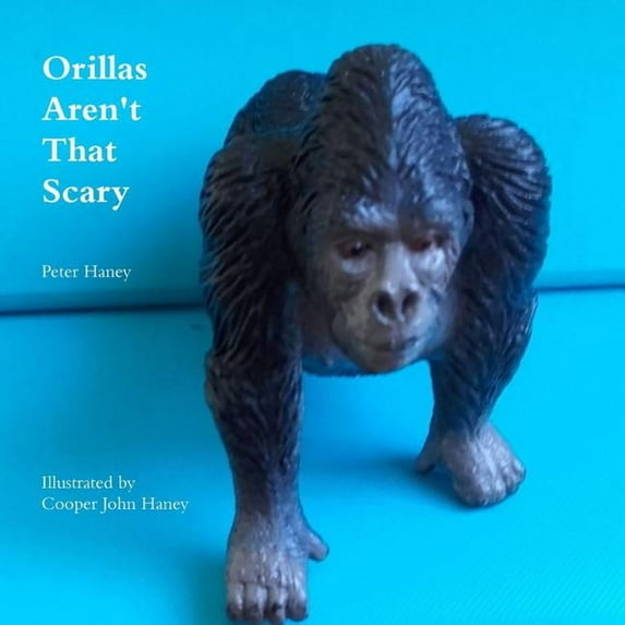 Orillas Aren't That Scary, (Paperback)