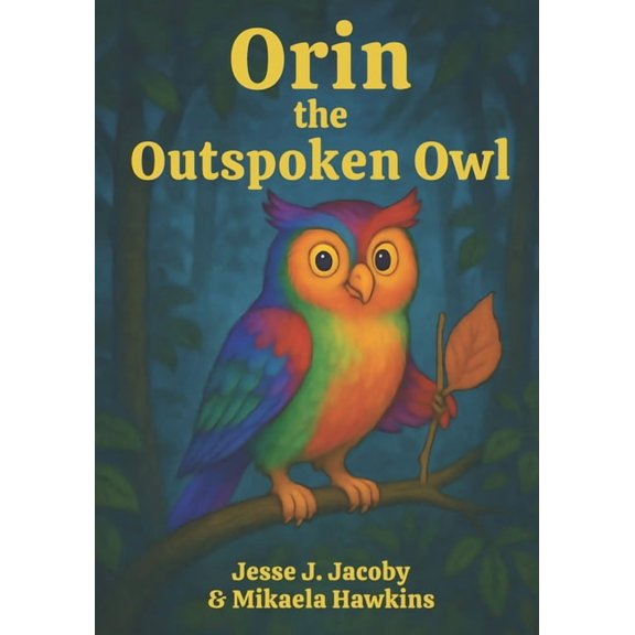 Orin the Outspoken Owl, (Paperback)