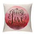 Orinice Throw Pillow Cover Hand Lettering Choose Love on Watercolor