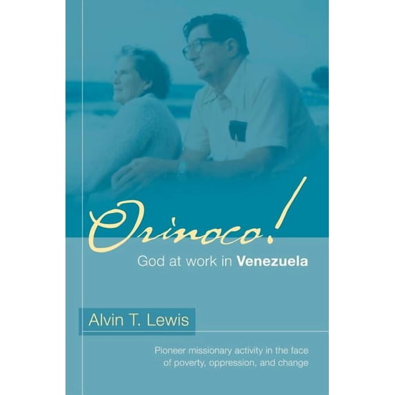 Orinoco! God at work in Venezuela, (Paperback)