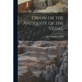 thumbnail image 1 of Orion or the Antiquity of the Vedas., (Paperback), 1 of 1