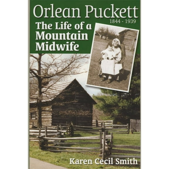 Orlean Puckett: The Life of a Mountain Midwife, (Paperback)