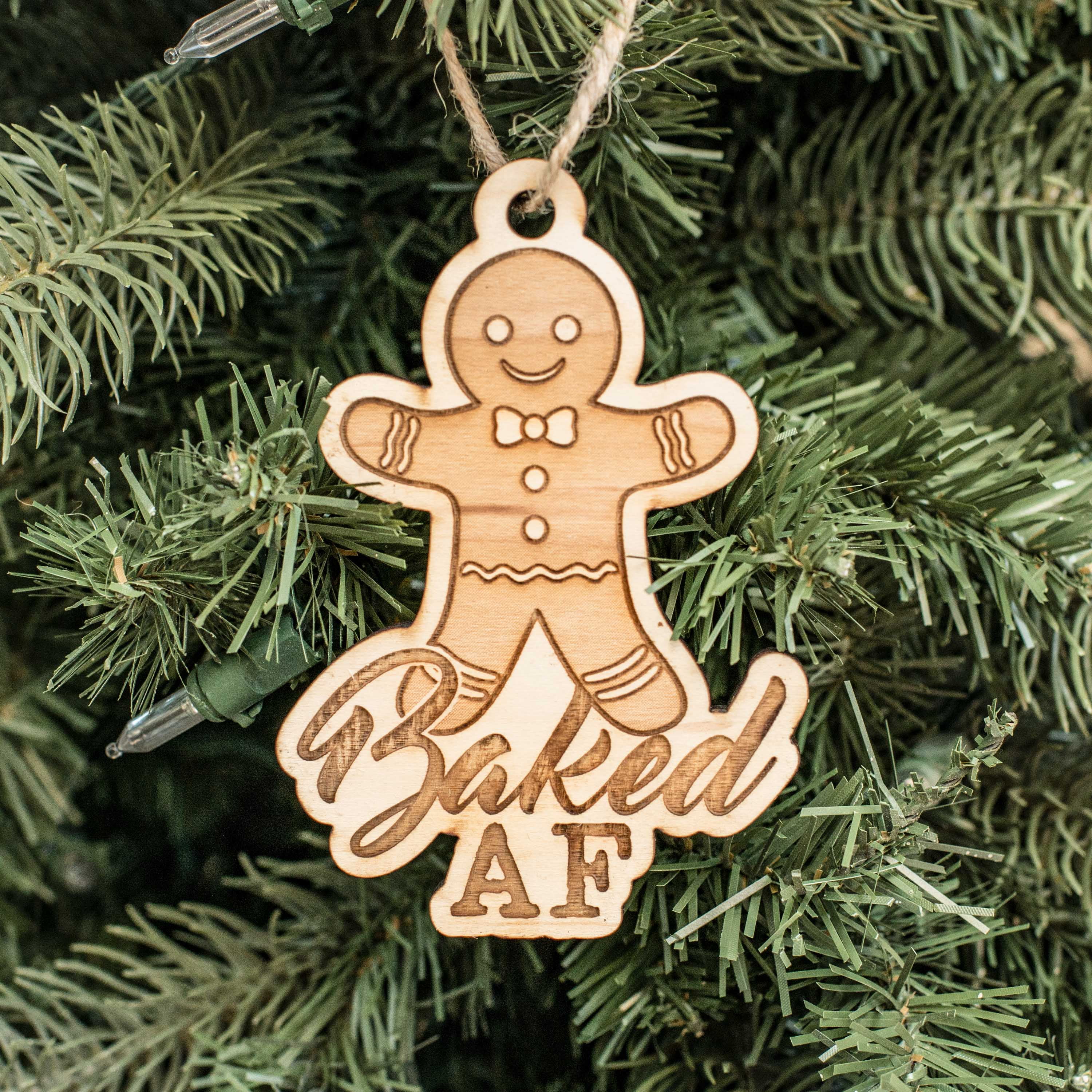 Ornament - Baked AF - Raw Wood 3x4in Ornament - Baked AF - Raw Wood 3x4in