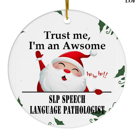 Ornament Kits 2025,Christmas Ornaments 2025 - Trust Me I'm An Awsome Speech Language Pathologist Christmas Ornaments, Speech Language Pathologist Ornaments Christmas Tree Decor, Xmas Ornaments 2025