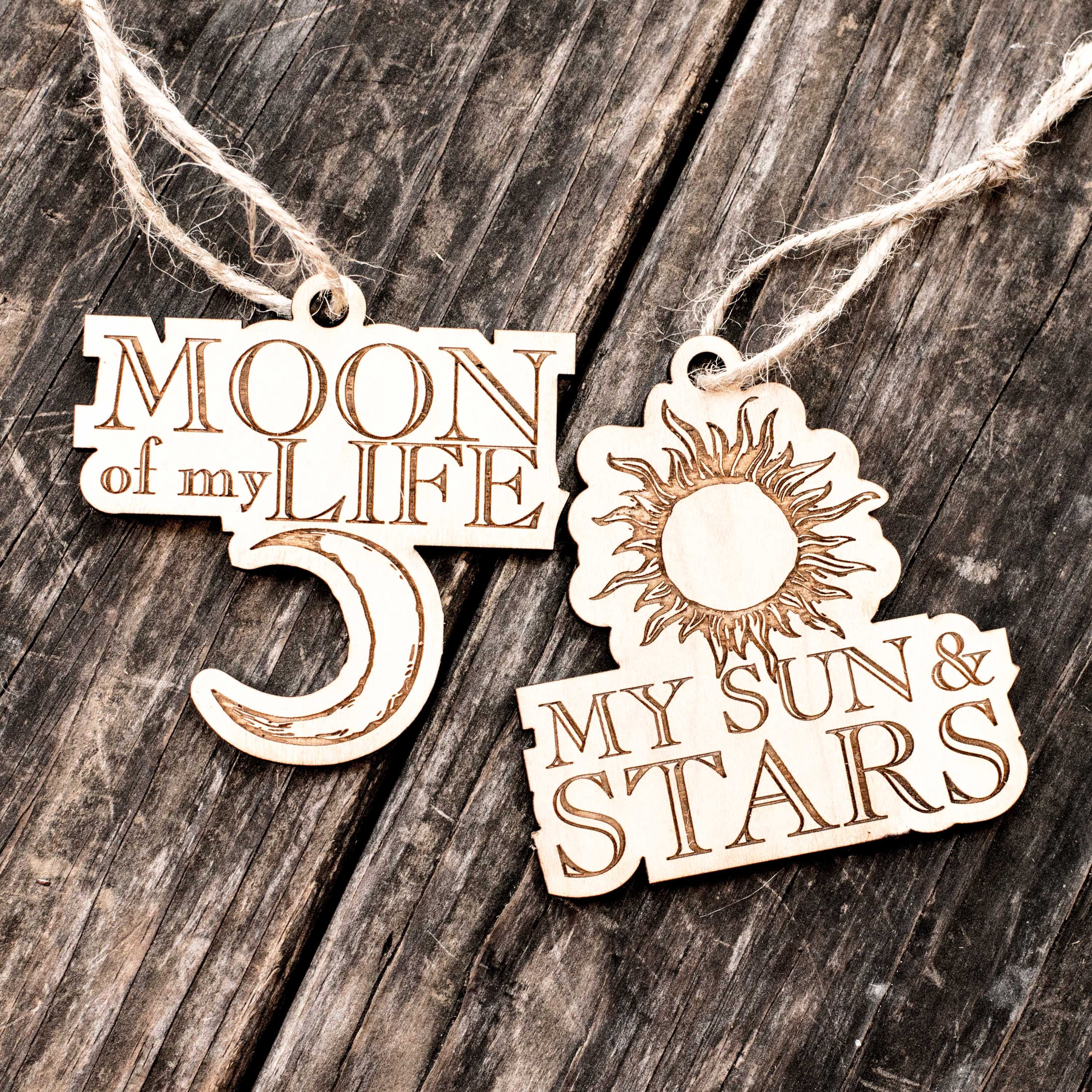 Ornament - Moon of My Life - My Sun and Stars - Set - Raw Wood 3x3in Ornament - Moon of My Life - My Sun and Stars - Set - Raw Wood 3x3in