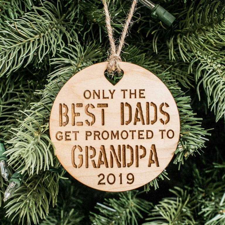 Ornament - Custom - Only the Best Dads get Promoted to Grandpa - Raw Wood 3x3in Ornament - Custom - Only the Best Dads get Promoted to Grandpa - Raw Wood 3x3in