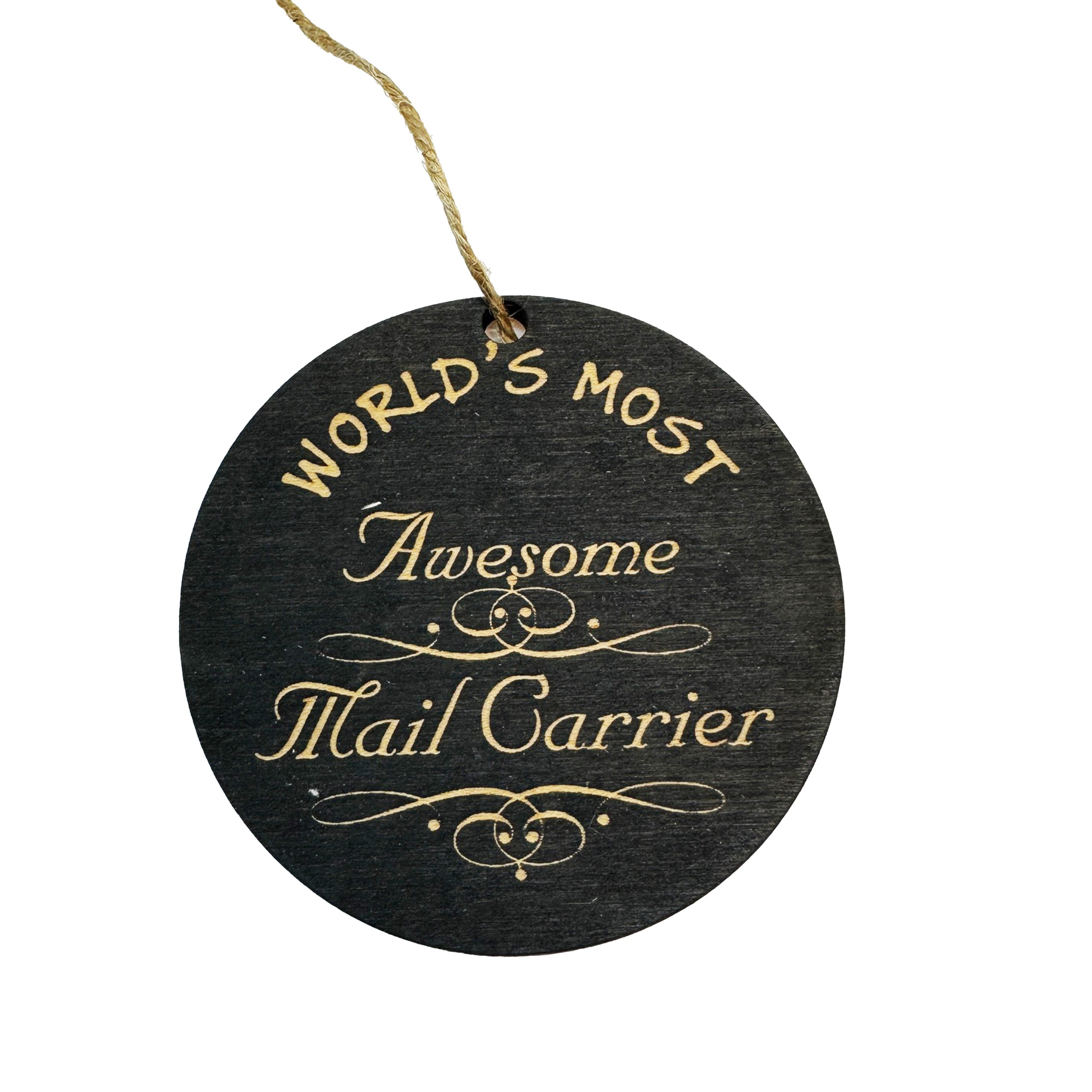 Ornament - Worlds most awesome Mail Carrier - BLACK Ornament Ornament - Worlds most awesome Mail Carrier - BLACK Ornament