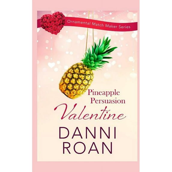 Ornamental Match Maker: Pineapple Persuasion Valentine (Paperback)