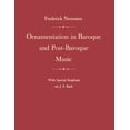 thumbnail image 1 of Ornamentation in Baroque and Post-Baroque Music, with Special Emphasis on J.S. Bach, (Paperback), 1 of 1