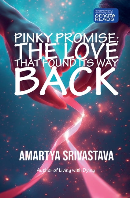 Ornate Reads by Prasharan Svm Pinky Promise: The Love That Found Its Way Back, (Paperback)
