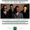 thumbnail image 1 of Ornette Coleman - This Is Our Music - Music & Performance - Vinyl, 1 of 1