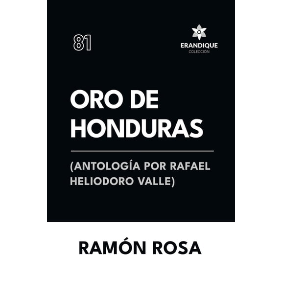 Oro de Honduras (Antologa de Rafael Heliodoro Valle), (Paperback)