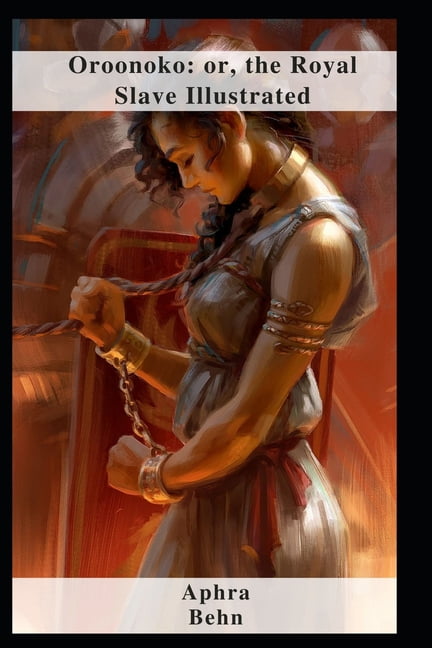 Oroonoko: or, the Royal Slave Illustrated (Paperback)