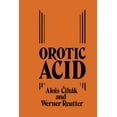 thumbnail image 1 of Orotic Acid: Synthesis, Biochemical Aspects and Physiological Role, (Paperback), 1 of 1