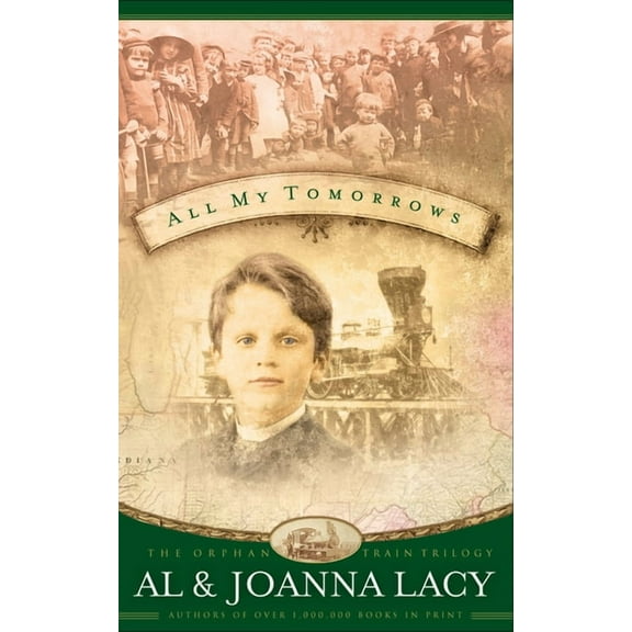 Orphan Trains Trilogy: All My Tomorrows (Series #2) (Paperback)