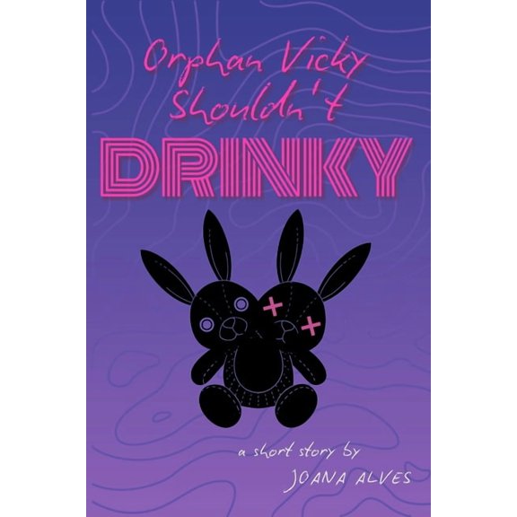 Orphan Vicky Shouldn't Drinky, (Paperback)