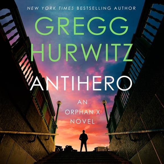 Orphan X Antihero: An Orphan X Novel, Book 11, (Audiobook)