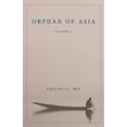 thumbnail image 1 of Pre-Owned Orphan of Asia (Paperback) 9780231137263, 1 of 1