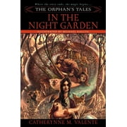 Orphans Tales The Orphans Tales In the Night Garden, Book 01, Paperback