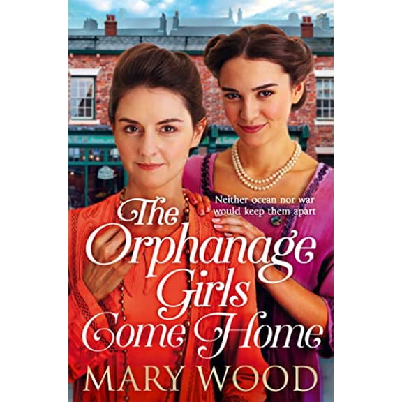 Pre-Owned The Orphanage Girls Come Home: The heartwarming conclusion to the bestselling series . . ., (Paperback)