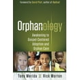 thumbnail image 1 of Orphanology: Awakening to Gospel-Centered Adoption and Orphan Care: Awakening to Gospel-Centered Adoption and Orphan Car, (Paperback), 1 of 1