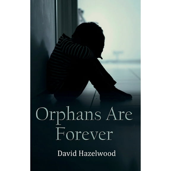 Orphans Are Forever, (Paperback)