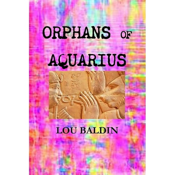 Orphans of Aquarius (Paperback)