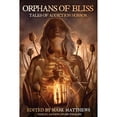 thumbnail image 1 of Pre-Owned Orphans of Bliss: Tales of Addiction Horror (Paperback) 1736695045 9781736695043, 1 of 1