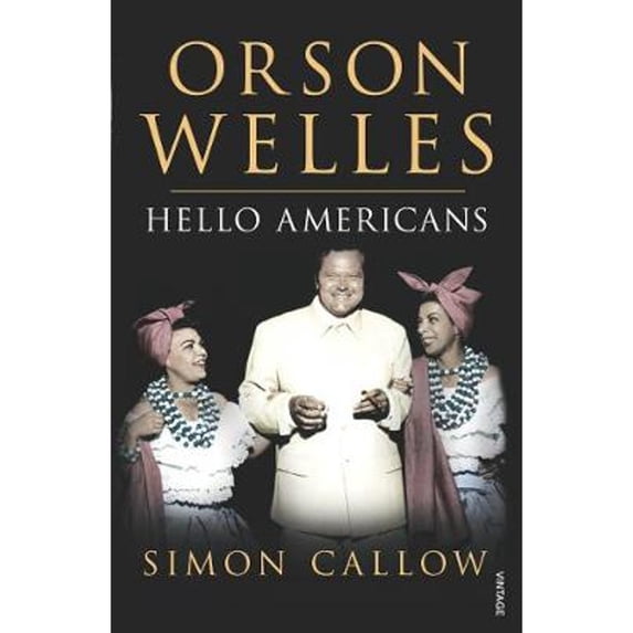 Pre-Owned Orson Welles, Volume 2: Hello Americans (Paperback) 0099462613 9780099462613