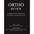 thumbnail image 1 of Ortho Review: A Resident's Study Guide to the Orthopaedic Surgery Board Exam, (Hardcover), 1 of 1