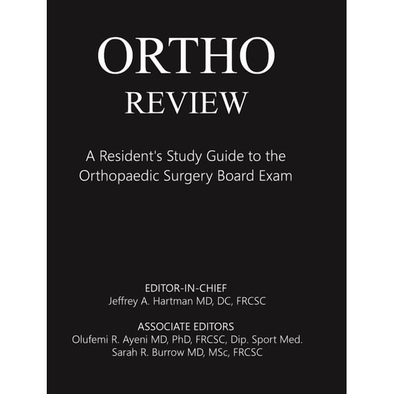 Ortho Review: A Resident's Study Guide to the Orthopaedic Surgery Board Exam, (Hardcover)