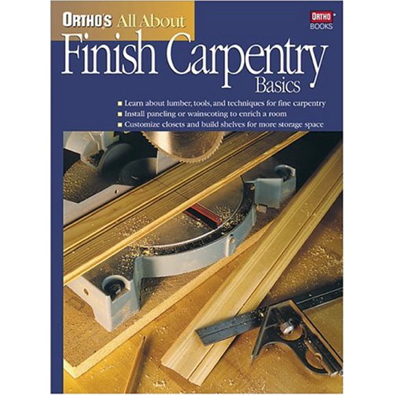 Pre-Owned Ortho's All About Finish Carpentry Basics (Paperback) 0897214641 9780897214643