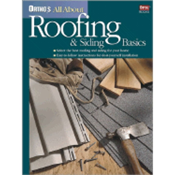 Pre-Owned Ortho's All about Roofing & Siding Basics (Paperback) by Ortho Books (Creator), Larry Johnston