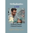 thumbnail image 1 of Orthodontics in 2025: Evidence Based Clinical Practice, (Paperback), 1 of 1