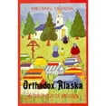 thumbnail image 1 of Pre-Owned Orthodox Alaska: A Theology of Mission (Paperback) 0881410926 9780881410921, 1 of 1