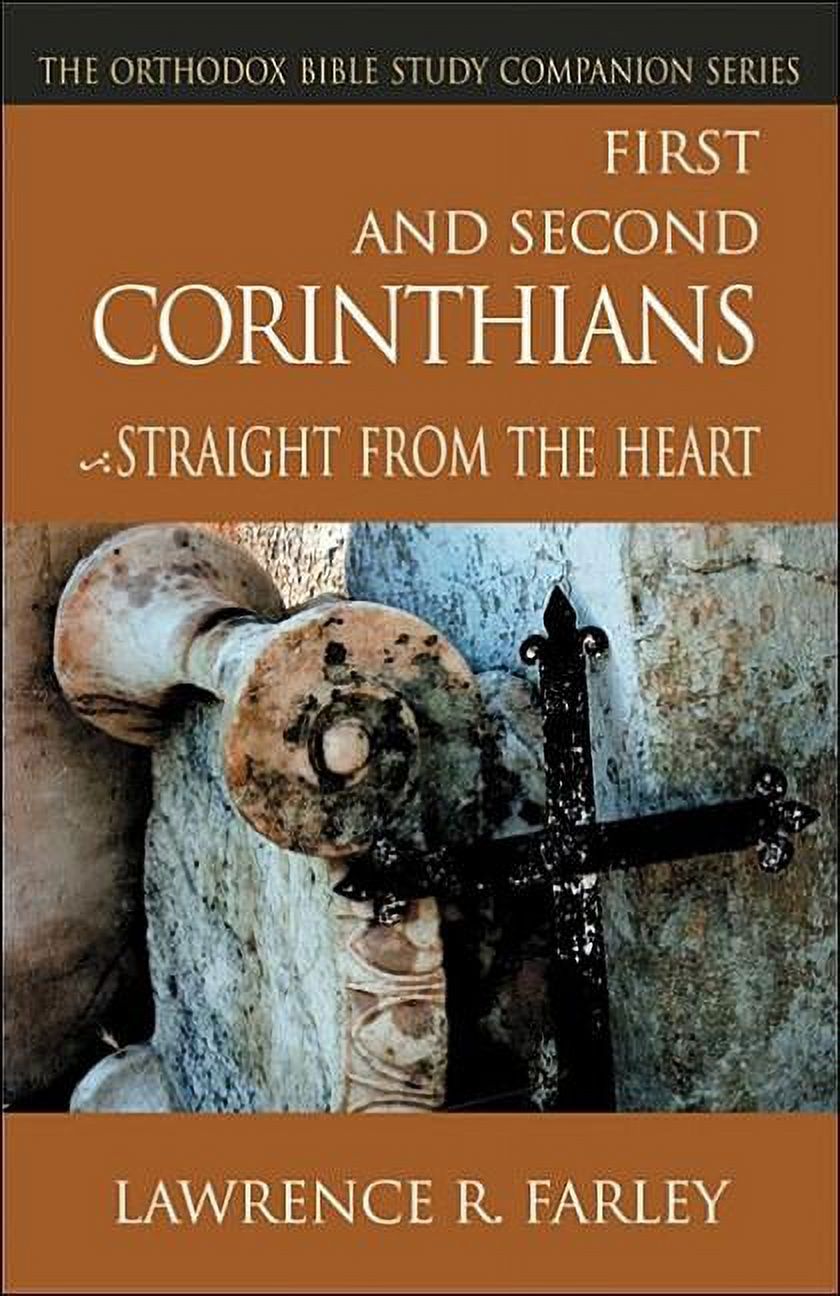 Orthodox Bible Study Companion: First and Second Corinthians: Straight from the Heart (Paperback) - image 1 of 1
