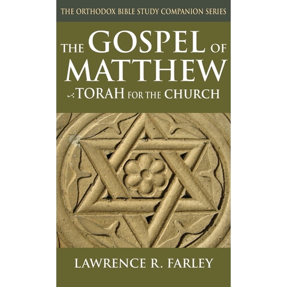 Orthodox Bible Study Companion The Gospel of Matthew: Torah for the Church, (Hardcover)